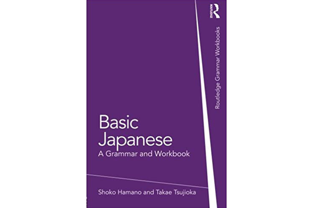 Basic Japanese: A Grammar and Workbook